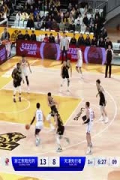 CBA常规赛第19轮 浙江东阳光药VS天津先行者 20231221(孙博、霍楠、秋童)